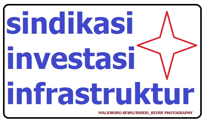 Illustrasi SINDIKASI INVESTASI INFRASTRUKTUR Oleh Ruudd Keerr Photography